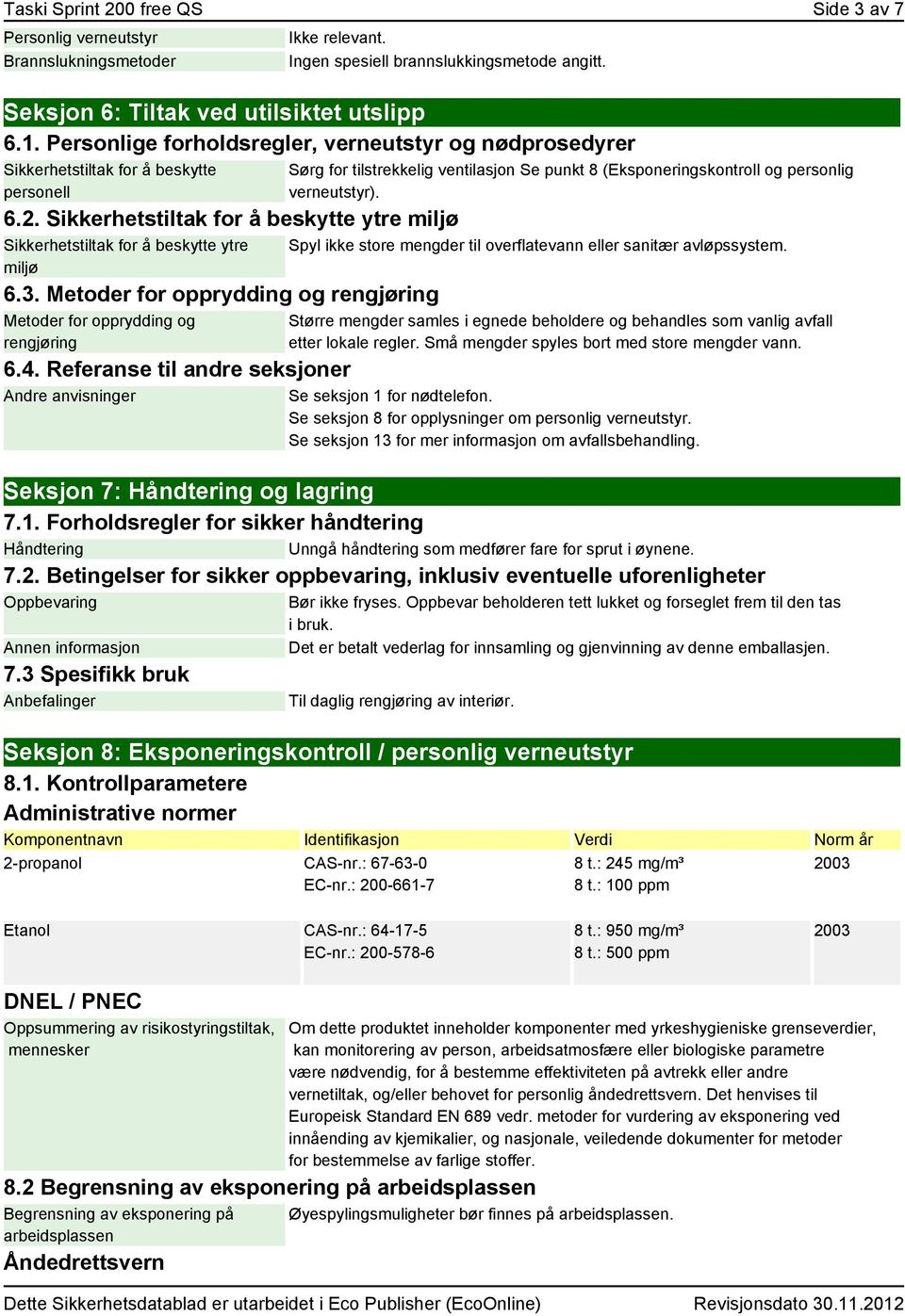 Metoder for opprydding og rengjøring Metoder for opprydding og rengjøring 6.4.