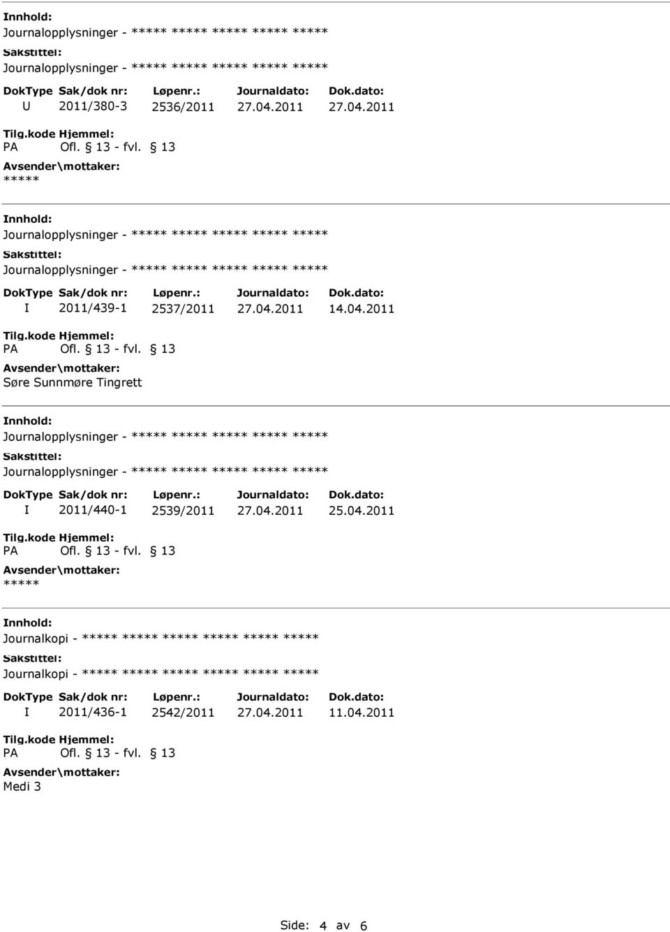 nnhold: 2011/440-1 2539/2011 ***** 25.04.