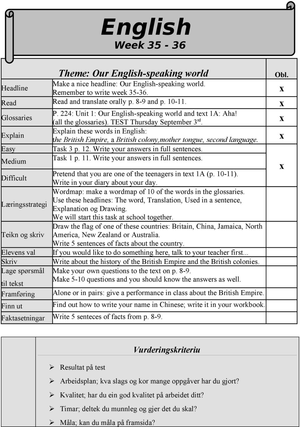 Eplain Eplain these words in English: the British Empire, a British colony,mother tongue, second language. Easy Task 3 p. 12. Write your answers in full sentences. Medium Task 1 p. 11.