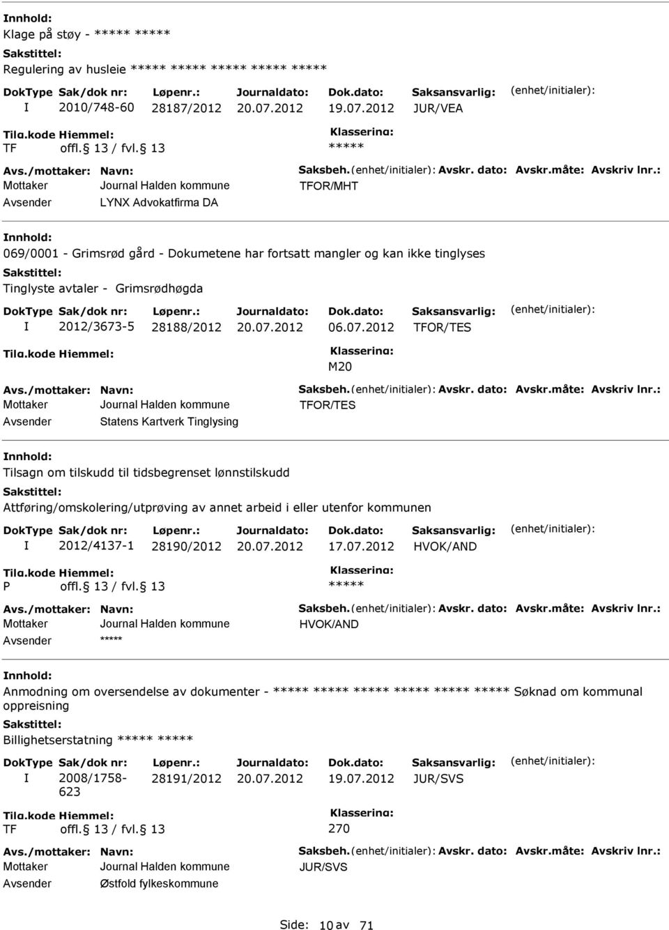 2012 TFOR/TES M20 vs./mottaker: Navn: Saksbeh. vskr. dato: vskr.måte: vskriv lnr.