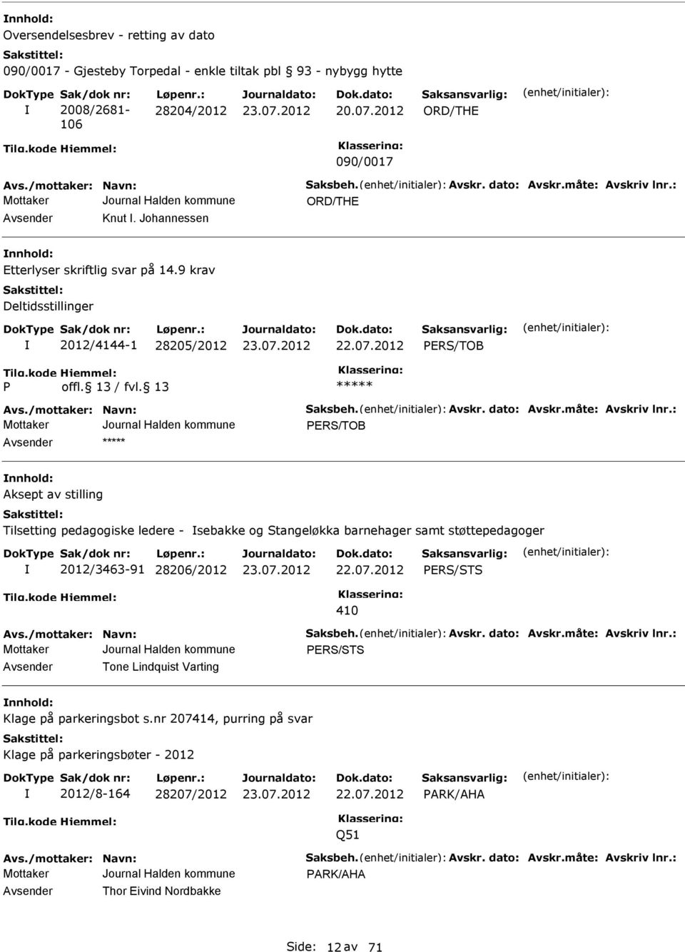 2012 PERS/TOB P vs./mottaker: Navn: Saksbeh. vskr. dato: vskr.måte: vskriv lnr.