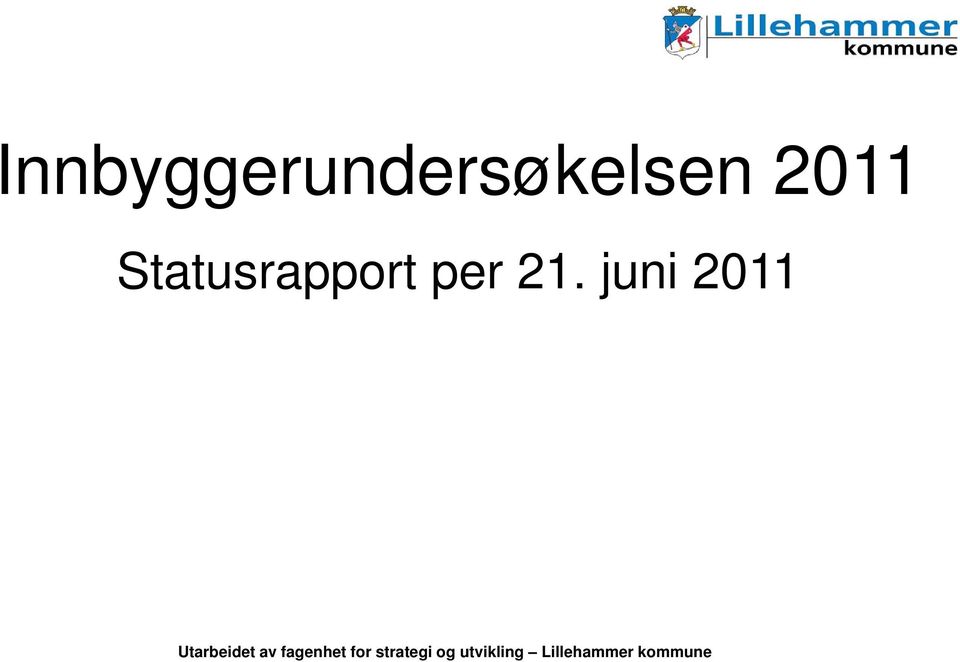 juni 2011 Utarbeidet av