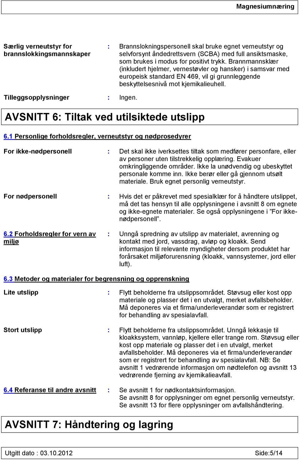 AVSNITT 6: Tiltak ved utilsiktede utslipp 6.