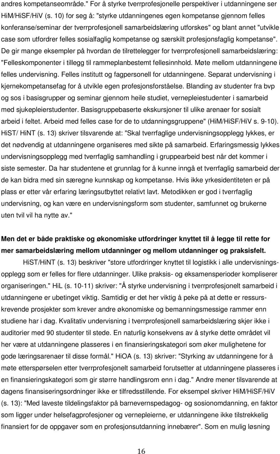 kompetanse og særskilt profesjonsfaglig kompetanse".