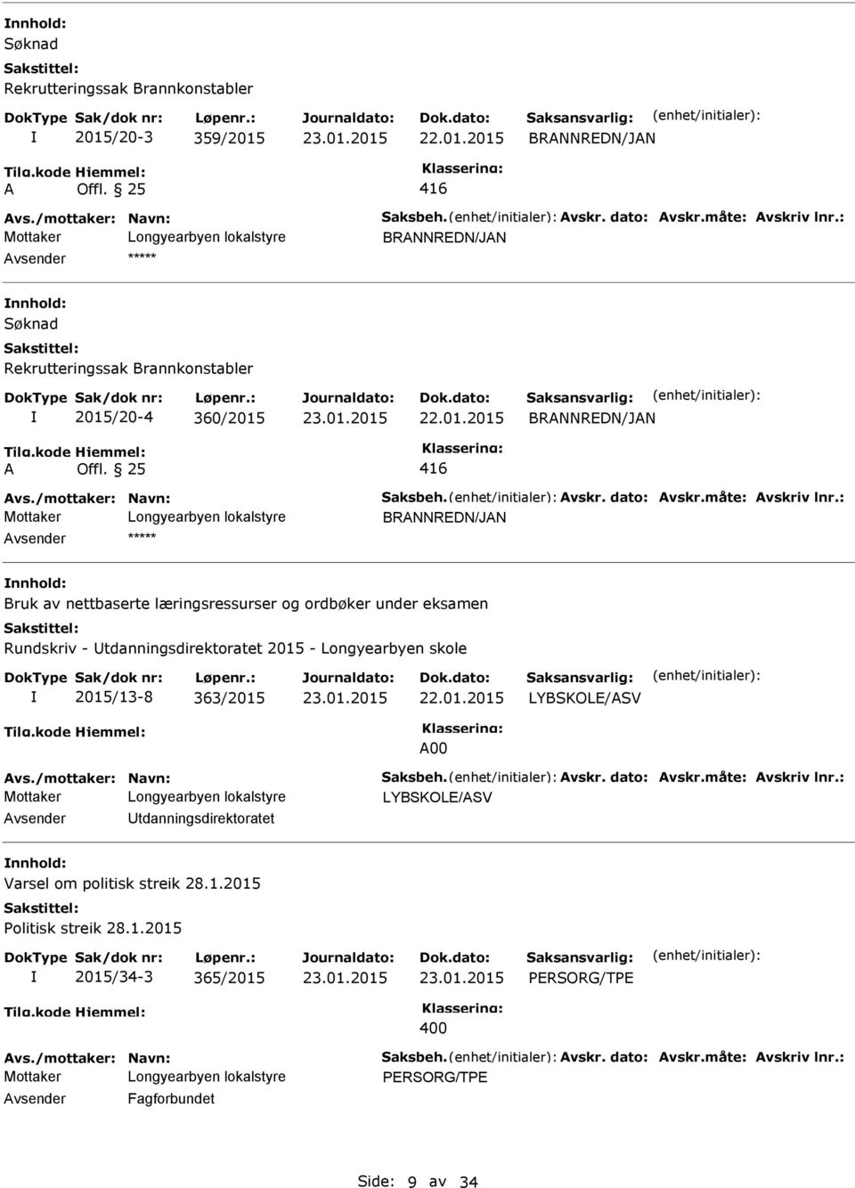 eksamen Rundskriv - tdanningsdirektoratet 2015 - Longyearbyen skole 2015/13-8 363/2015 00 tdanningsdirektoratet Varsel