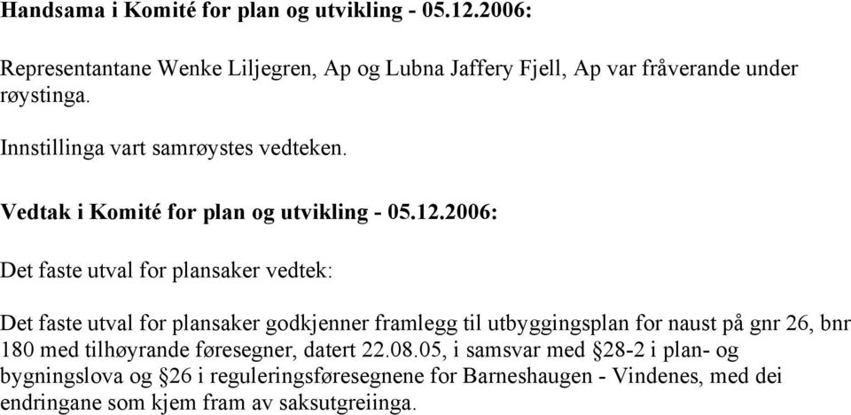 Vedtak i Komité for plan og utvikling - 05.12.