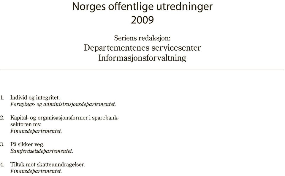 Individ og integritet. Fornyings- og administrasjonsdepartementet. 2.