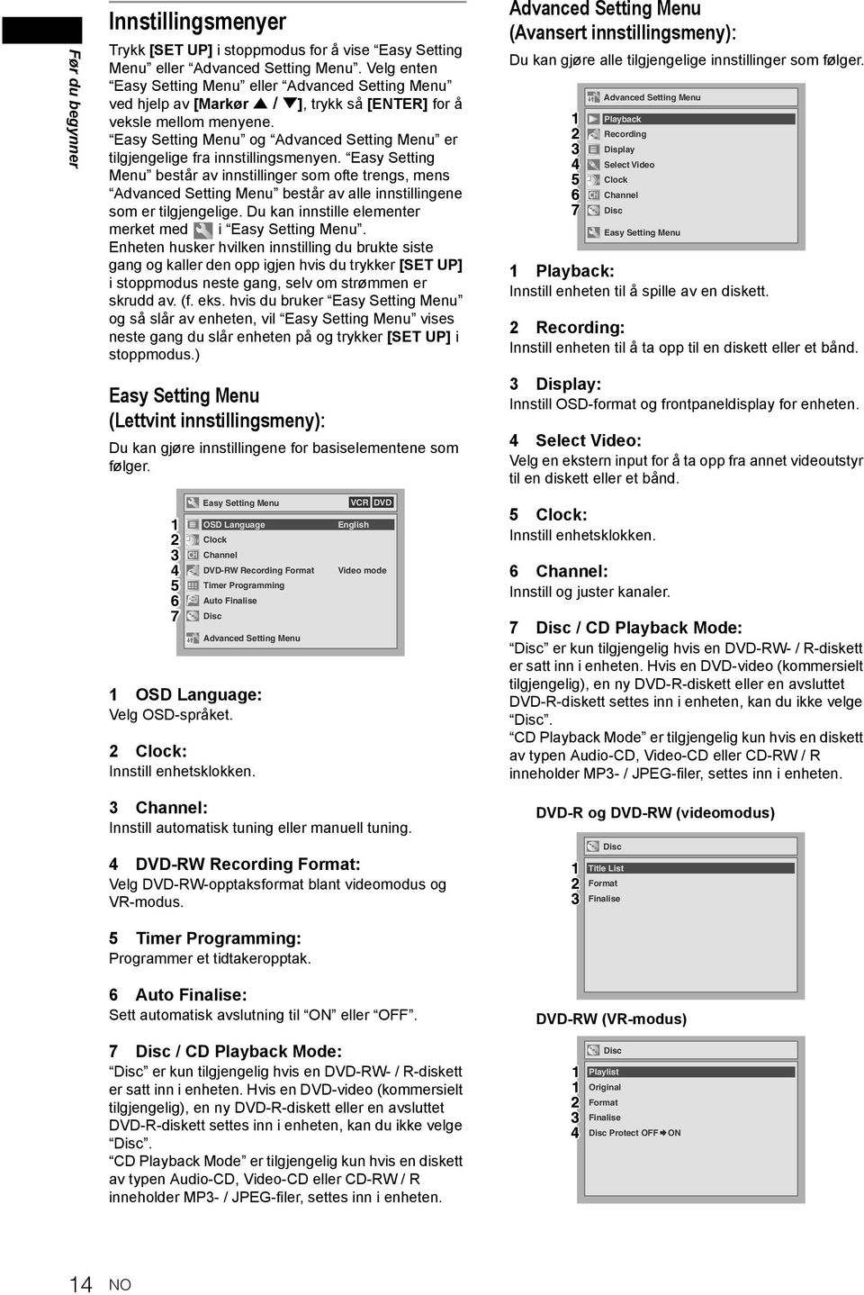 Easy Setting Menu og Advanced Setting Menu er tilgjengelige fra innstillingsmenyen.