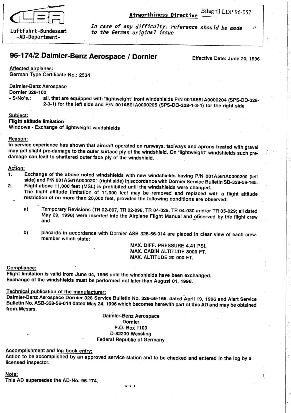 20, 1996 Affected airplanes: German Type Certificate No.: 2534 Daimler-Benz Aerospace Dornier 328-100 - S/No's.