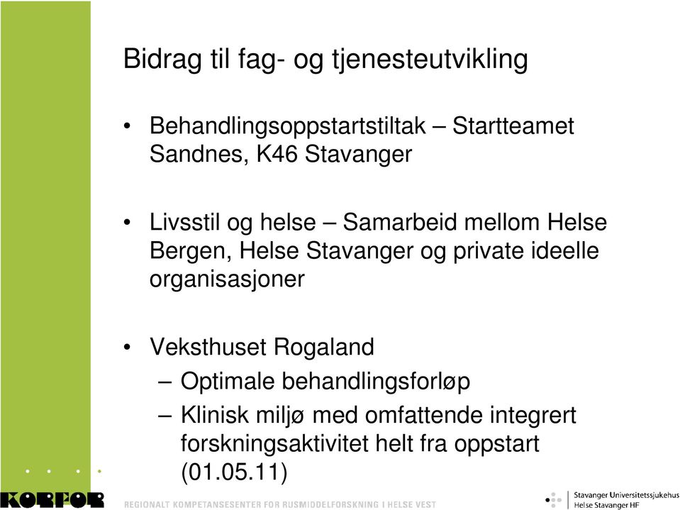 Stavanger og private ideelle organisasjoner Veksthuset Rogaland Optimale