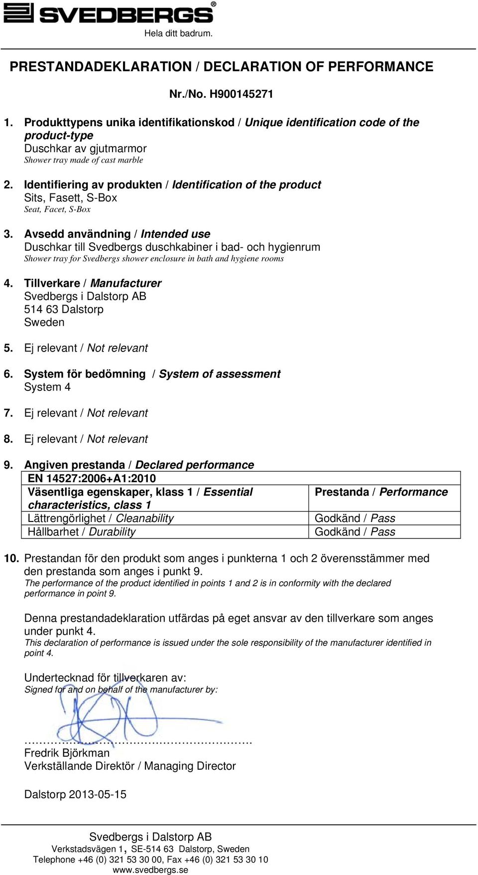 Identifiering av produkten / Identification of the product Sits, Fasett, S-Box Seat, Facet, S-Box 3.