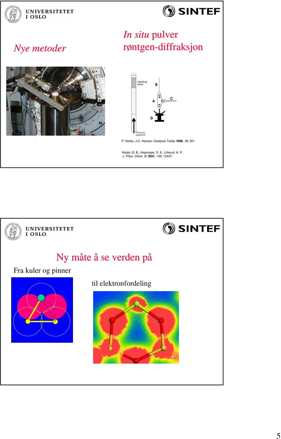 ; Akporiaye, D. E.; Lillerud, K. P. J. Phys. Chem.