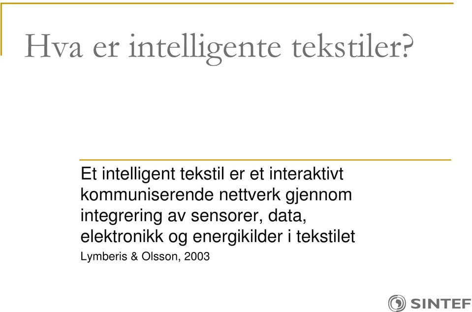 integrering av sensorer, data, elektronikk