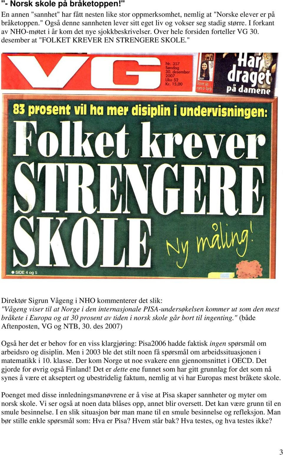 desember at "FOLKET KREVER EN STRENGERE SKOLE.