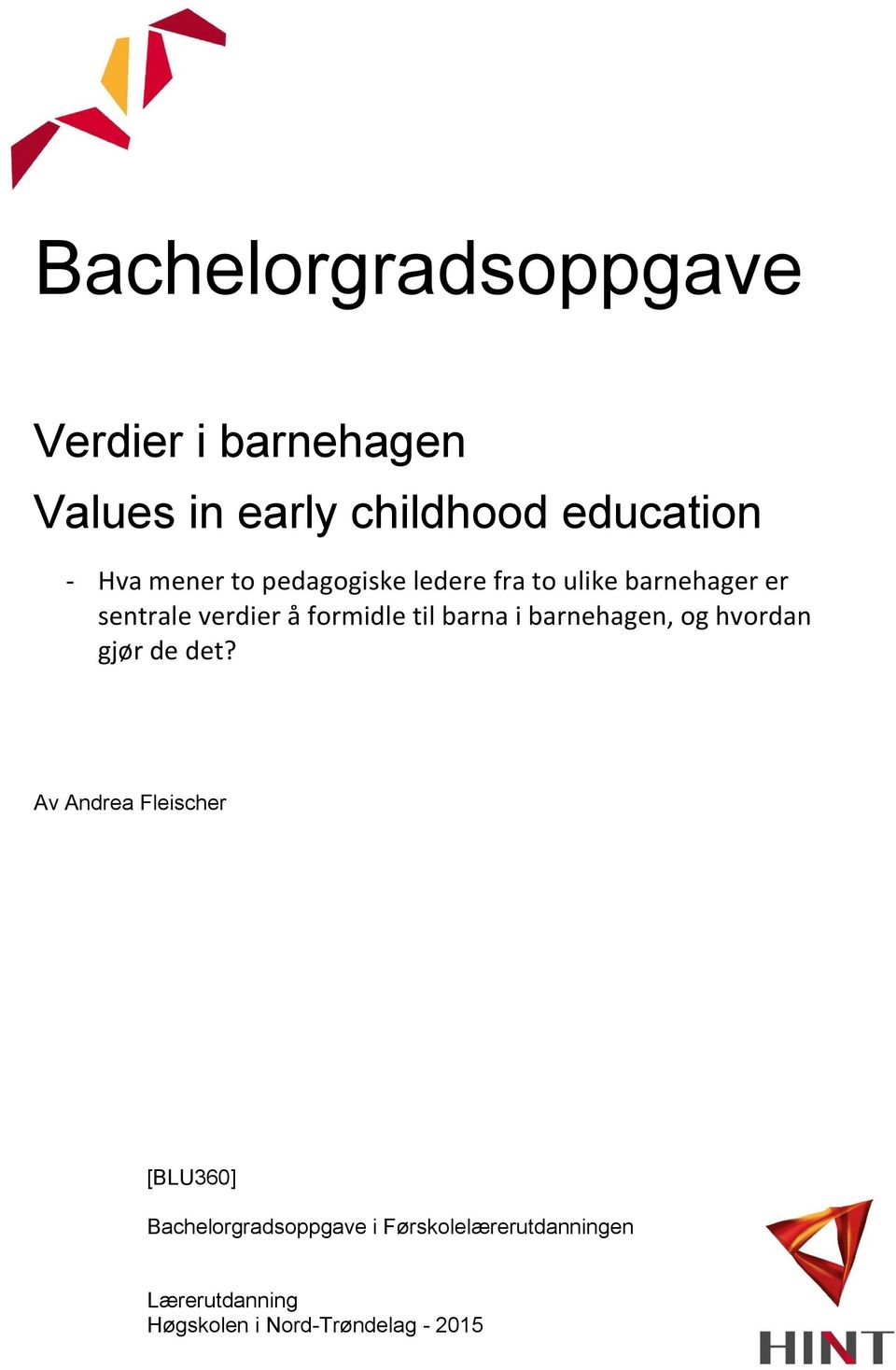 til barna i barnehagen, og hvordan gjør de det?