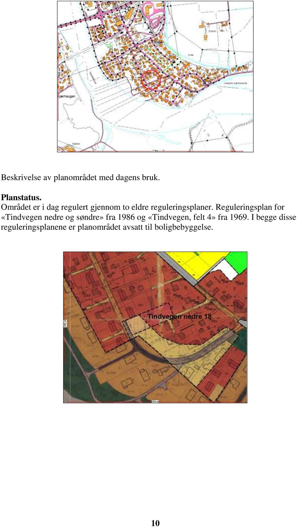 Reguleringsplan for «Tindvegen nedre og søndre» fra 1986 og «Tindvegen,
