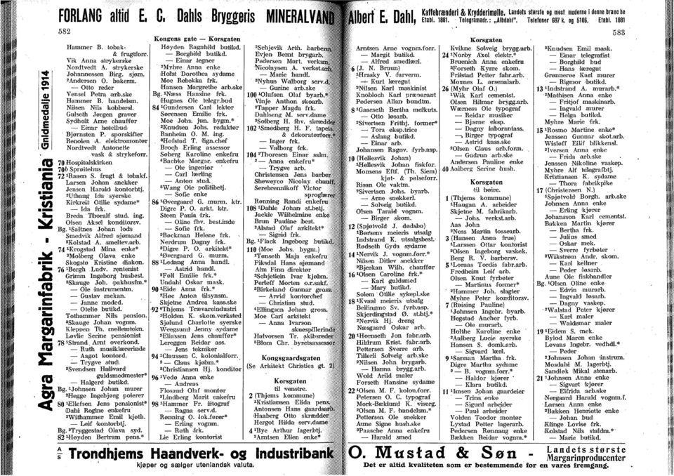 70 Hosptafakrken 70 & Sprøtehras. 72 1 Raaen S. frugt & tobakf. Larsen Johan snekker Jensen Hanald kontorhtj. 2 Uthaug Ida ' syenske Krkret Otle sydlame* Ida fok. Breda Tlhomalf studl ng.