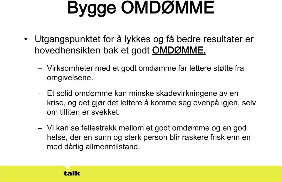 Et solid omdømme kan minske skadevirkningene av en krise, og det gjør det lettere å komme seg ovenpå igjen, selv