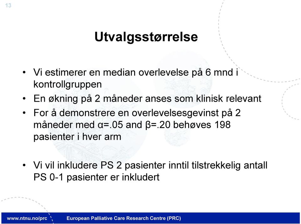 overlevelsesgevinst på 2 måneder med α=.05 and β=.