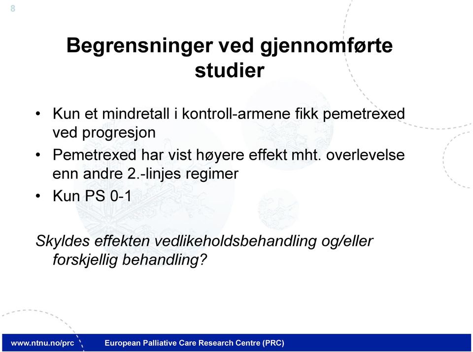 høyere effekt mht. overlevelse enn andre 2.