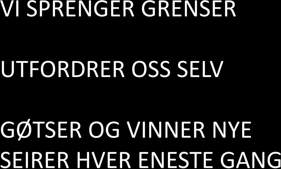 GØTSER OG VINNER NYE