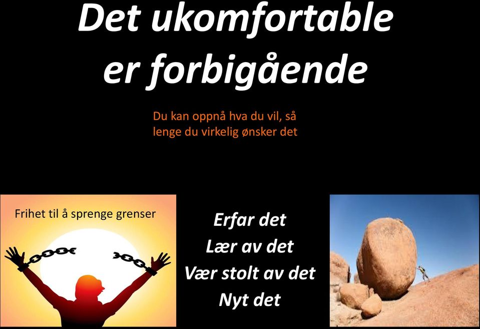 ønsker det Frihet til å sprenge grenser