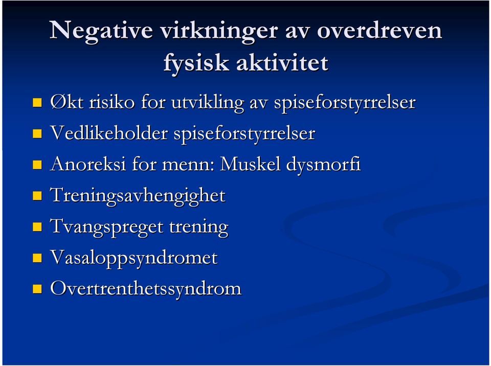 spiseforstyrrelser Anoreksi for menn: Muskel dysmorfi