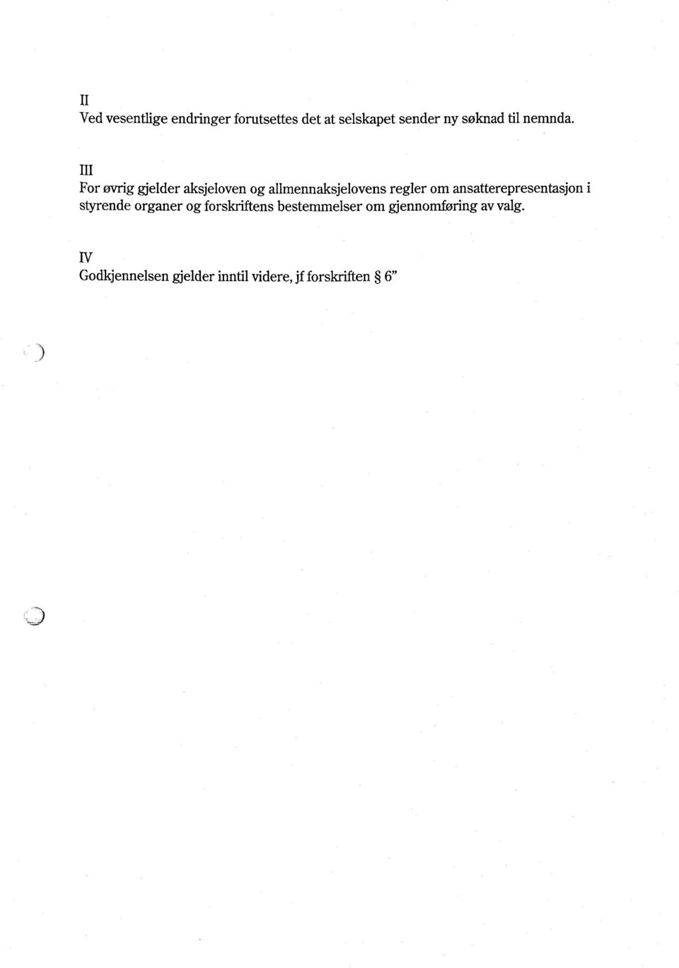 III For øvrig gjelder aksje1oven og alimennaksjelovens regler om