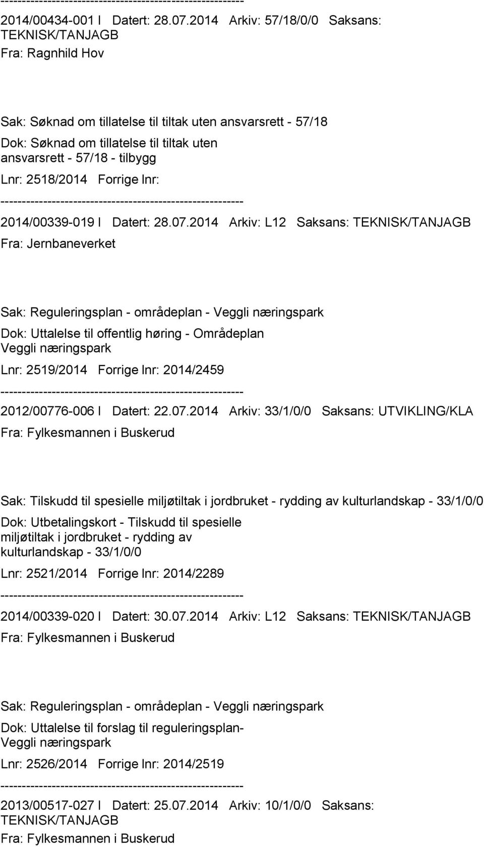 Forrige lnr: 2014/00339-019 I Datert: 28.07.