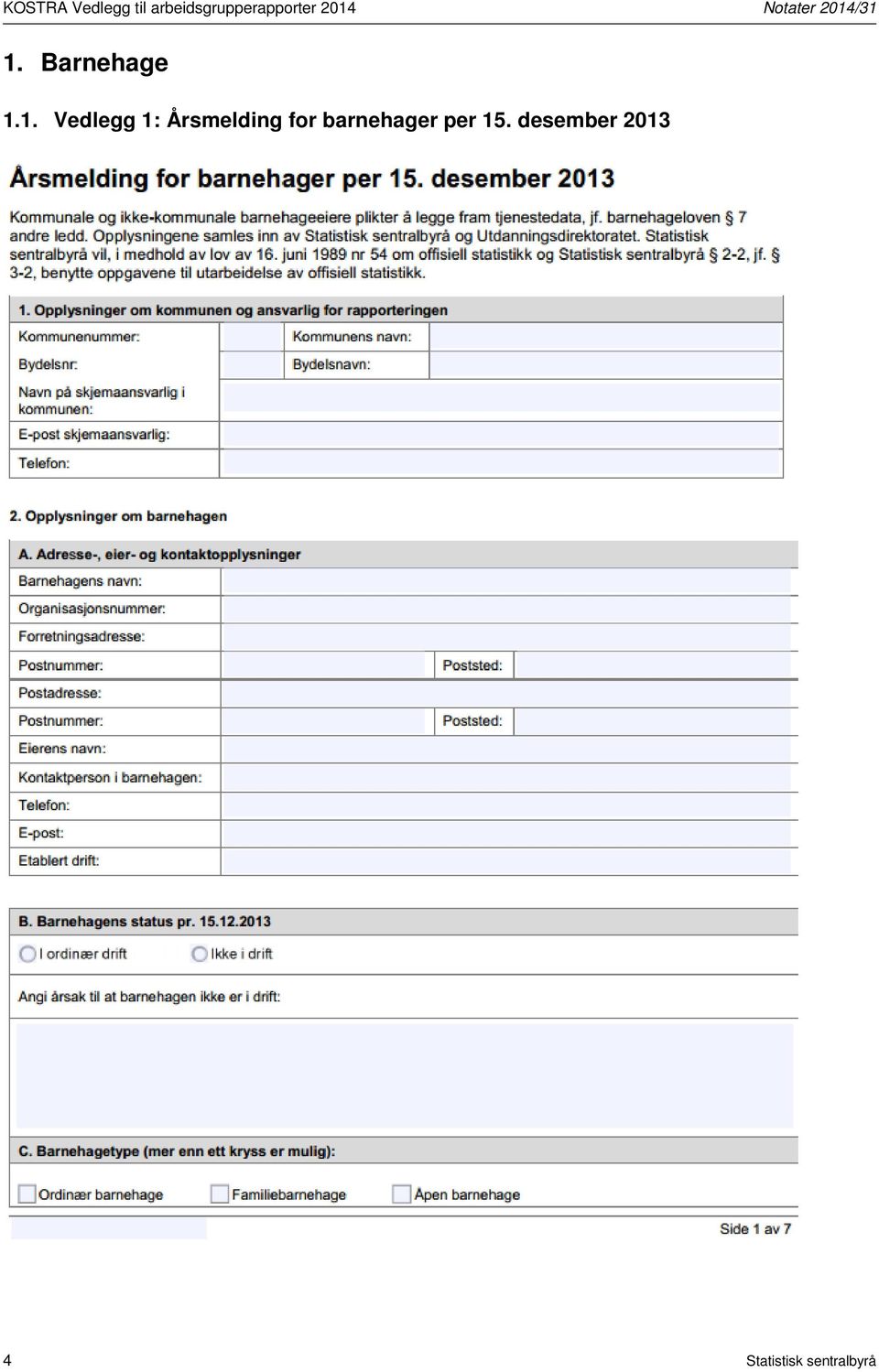 2014/31 1. Barnehage 1.1. Vedlegg 1: