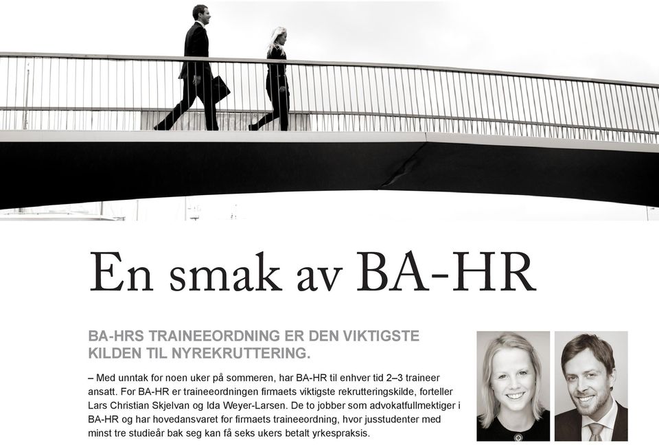 For BA-HR er traineeordningen firmaets viktigste rekrutteringskilde, forteller Lars Christian Skjelvan og Ida