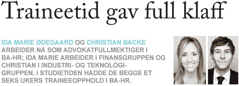 i Finansgruppen og Christian i Industri- og teknologigruppen.