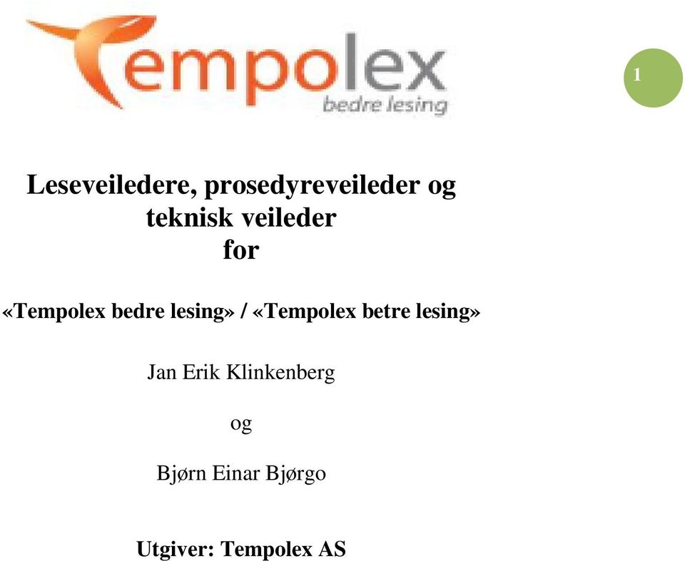 lesing» / «Tempolex betre lesing» Jan Erik
