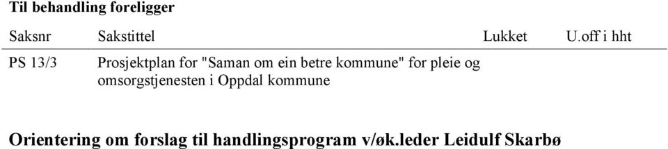 kommune" for pleie og omsorgstjenesten i Oppdal kommune