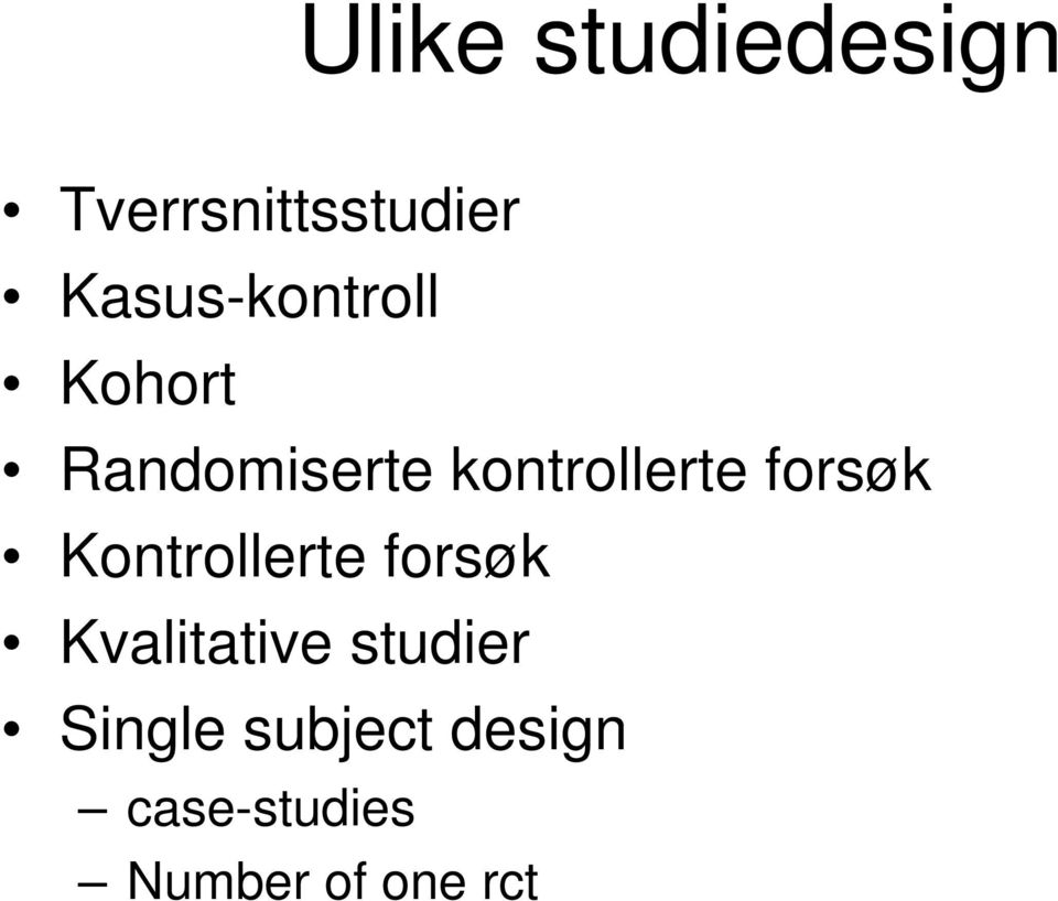 kontrollerte forsøk Kontrollerte forsøk