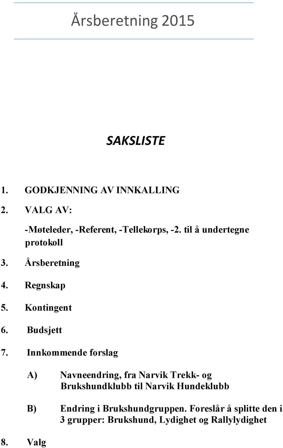 Innkommende forslag 8.