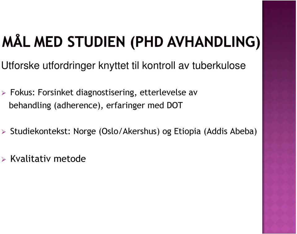 behandling (adherence), erfaringer med DOT