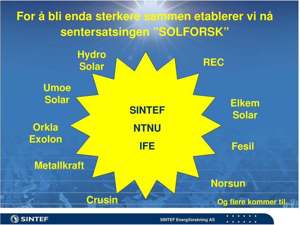 Solar Orkla Exolon Metallkraft SINTEF NTNU IFE