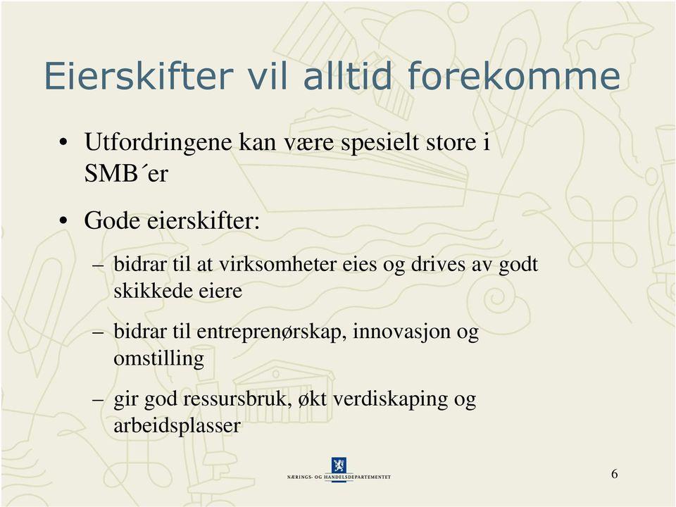 drives av godt skikkede eiere bidrar til entreprenørskap, innovasjon