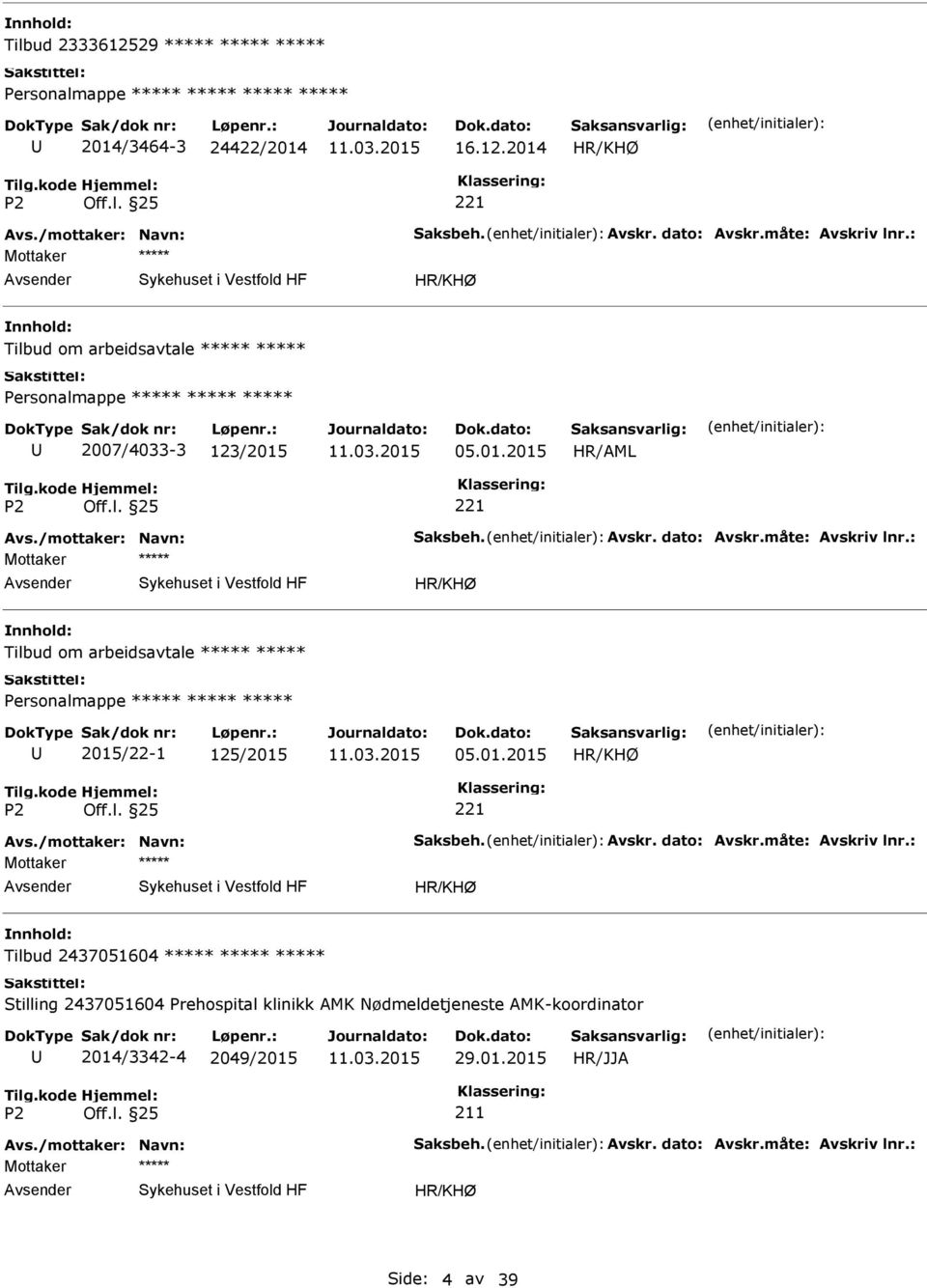 ***** ***** ***** Stilling 2437051604 Prehospital klinikk AMK Nødmeldetjeneste AMK-koordinator