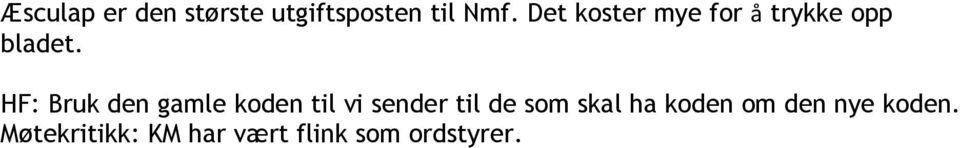 HF: Bruk den gamle koden til vi sender til de som