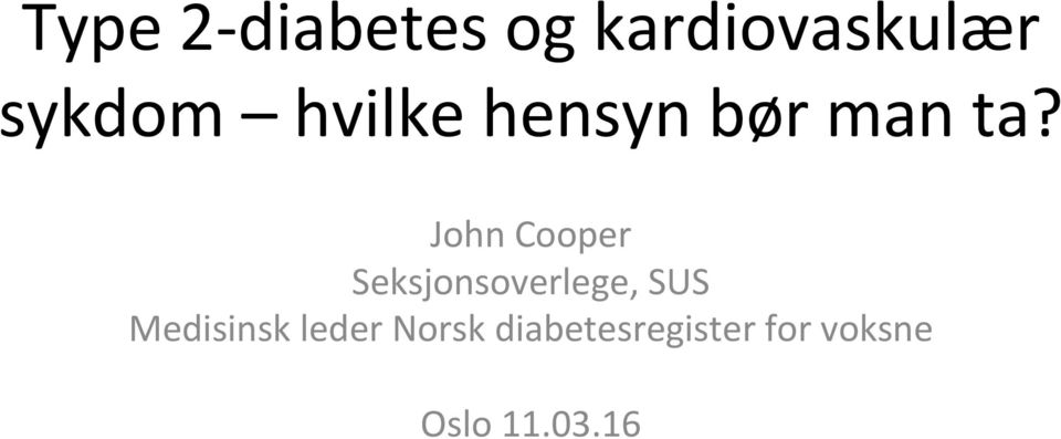 John Cooper Seksjonsoverlege, SUS