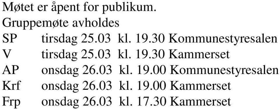 30 Kommunestyresalen V tirsdag 25.03 kl. 19.