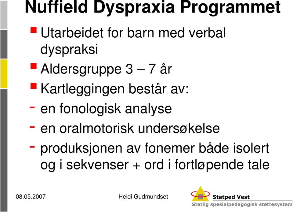 fonologisk analyse - en oralmotorisk undersøkelse -