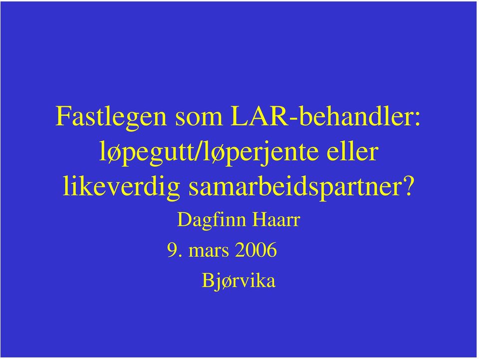 likeverdig samarbeidspartner?