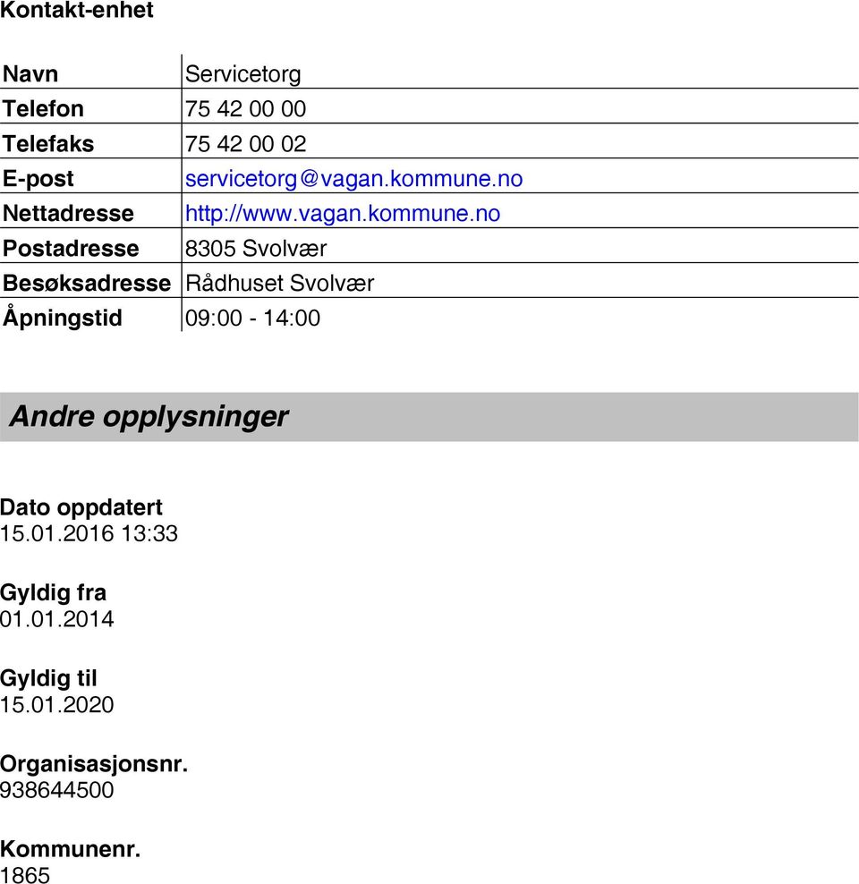 no Nettadresse http://www.vagan.kommune.