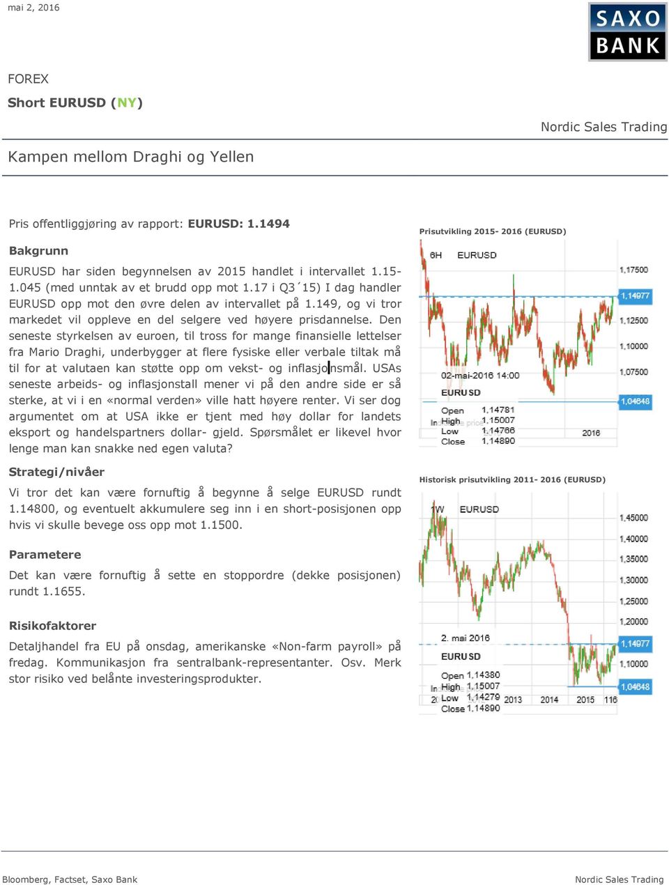 Den seneste styrkelsen av euroen, til tross for mange finansielle lettelser fra Mario Draghi, underbygger at flere fysiske eller verbale tiltak må til for at valutaen kan støtte opp om vekst- og