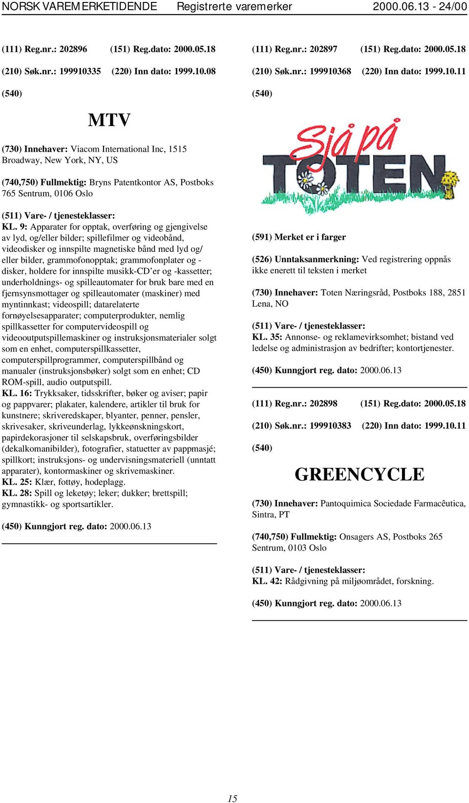 9: Apparater for opptak, overføring og gjengivelse av lyd, og/eller bilder; spillefilmer og videobånd, videodisker og innspilte magnetiske bånd med lyd og/ eller bilder, grammofonopptak;