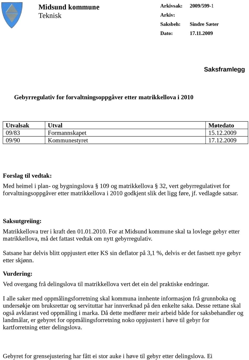 2009 09/90 Kommunestyret 17.12.