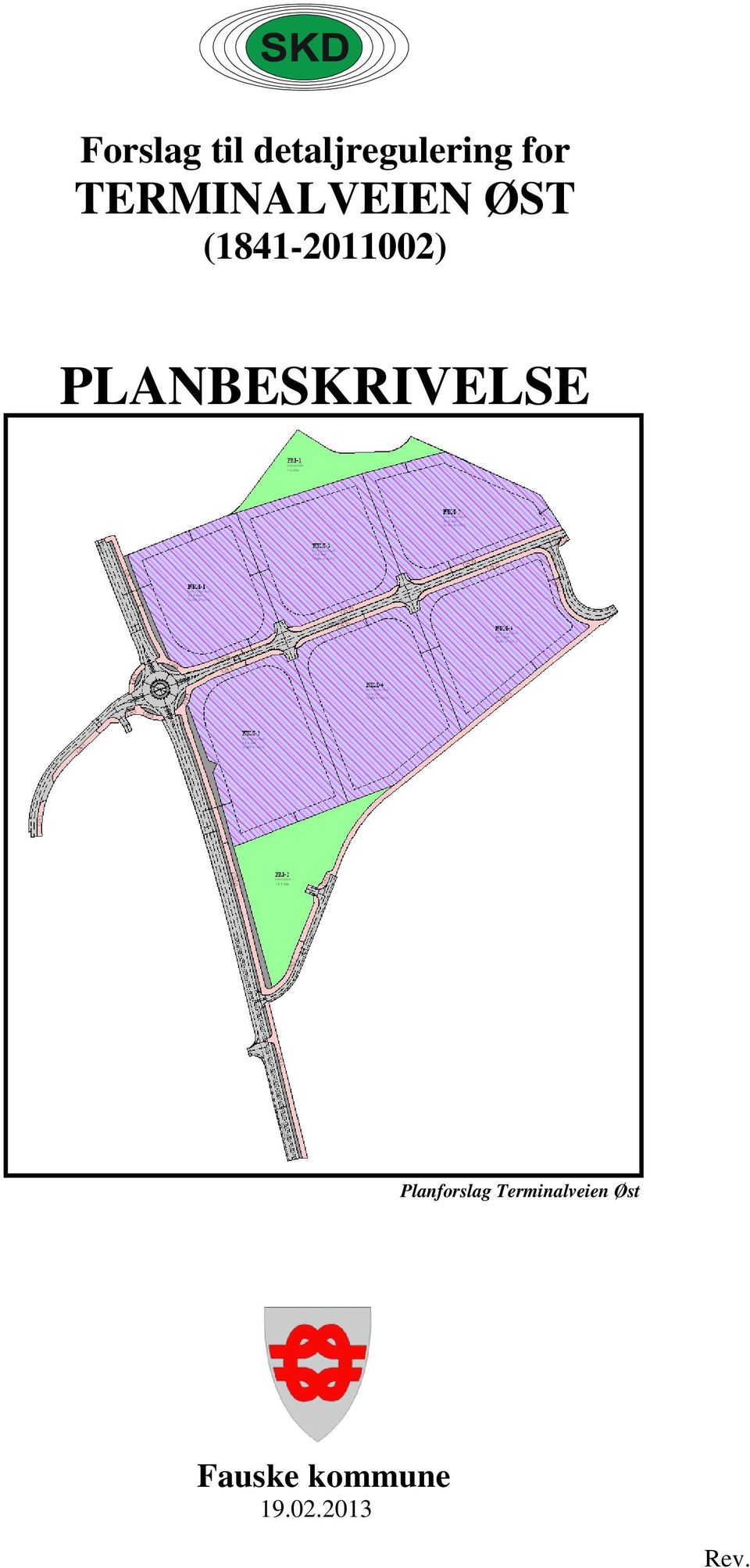 PLANBESKRIVELSE Planforslag